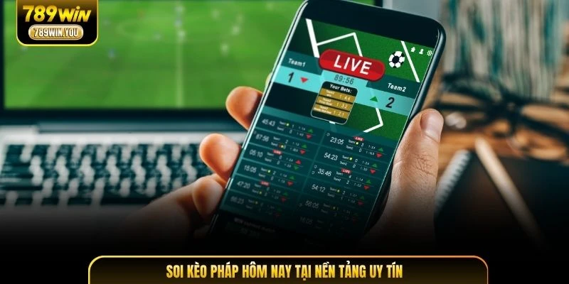 Soi kèo Pháp hôm nay tại nền tảng uy tín